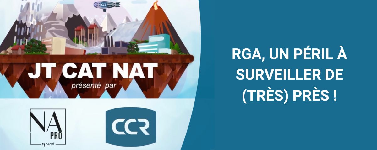 
		Découvrez la nouvelle édition du JT Cat Nat consacrée à la sécheresse (RGA).
	